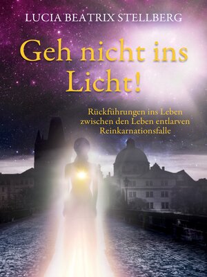 cover image of Geh nicht ins Licht!